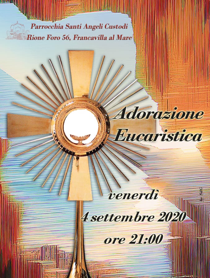 Adorazione Eucaristica del 4 Settembre 2020